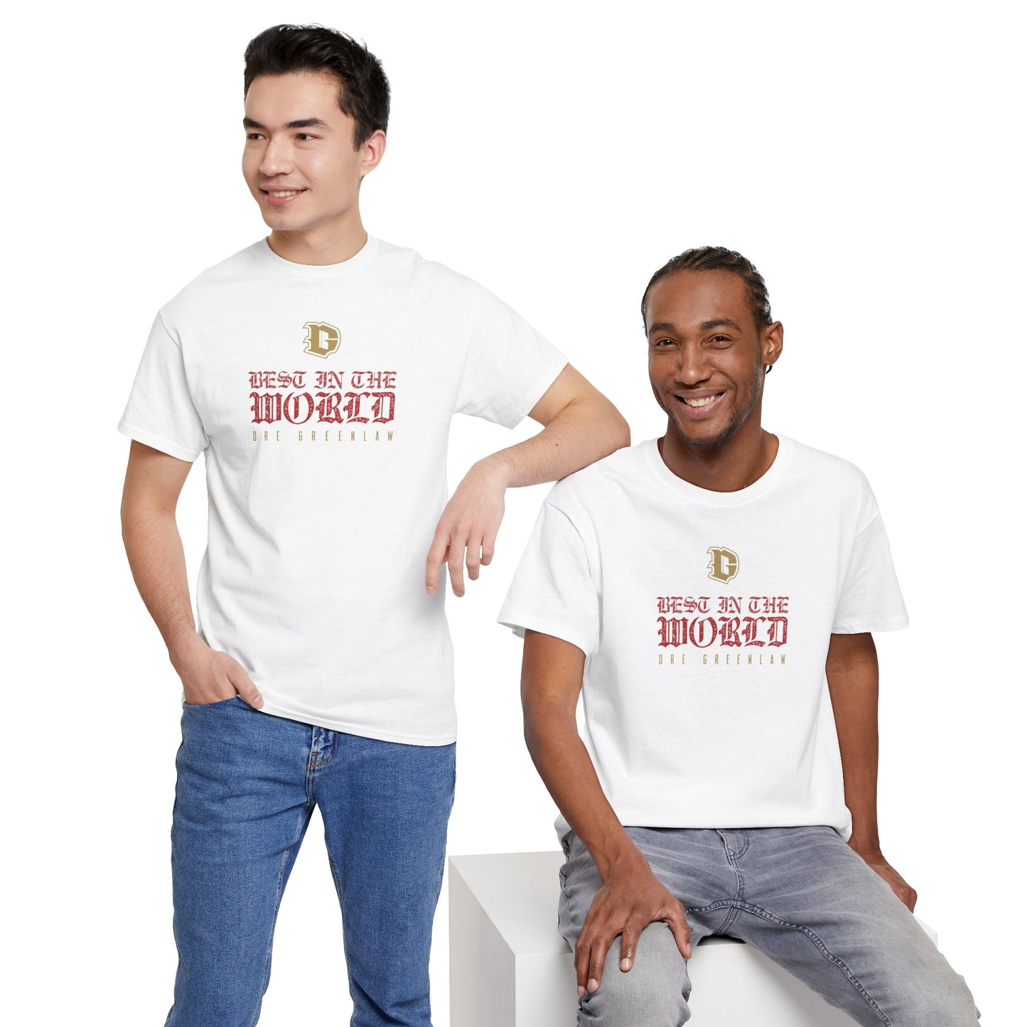 "Best in the World" T-Shirt by Dre Greenlaw Brand
