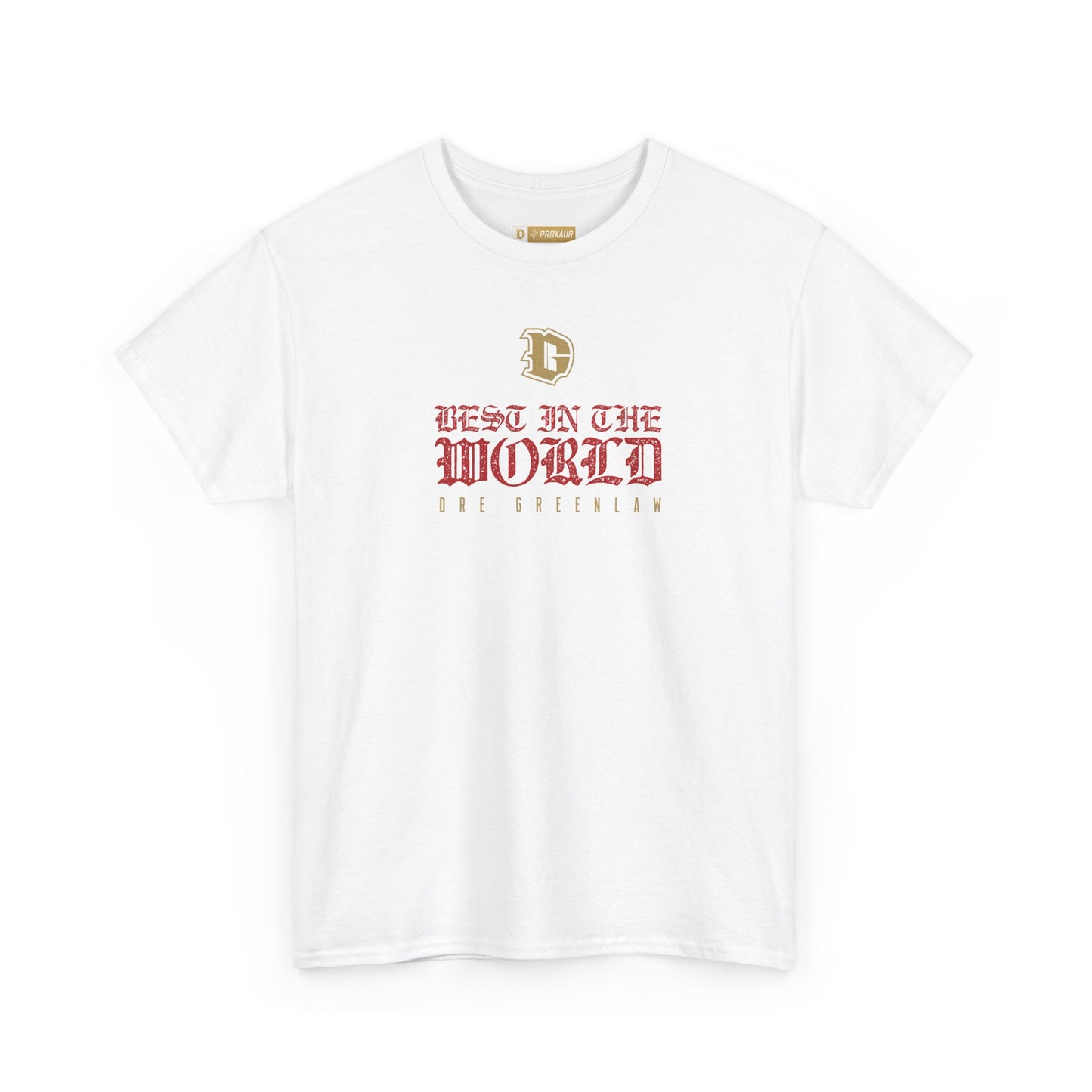 "Best in the World" T-Shirt by Dre Greenlaw Brand