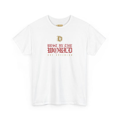 "Best in the World" T-Shirt by Dre Greenlaw Brand