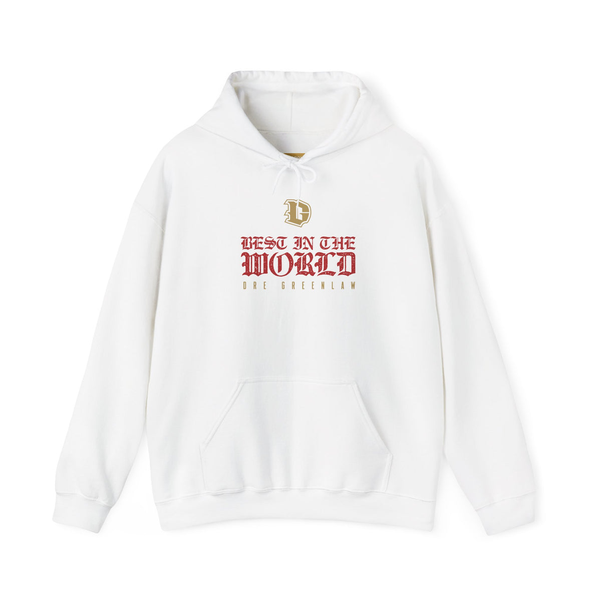 "Best in the World" Hoodie by Dre Greenlaw Brand