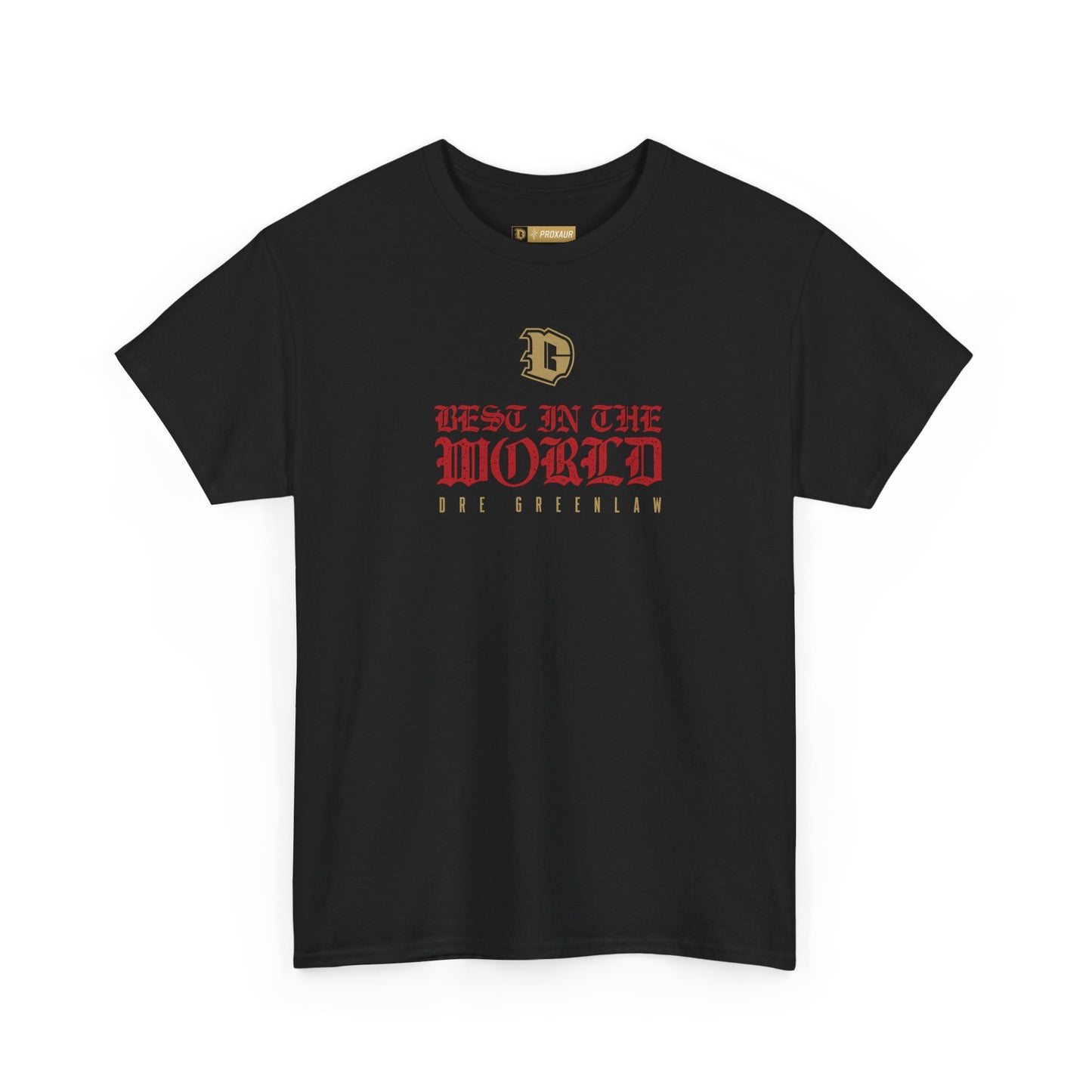 "Best in the World" T-Shirt by Dre Greenlaw Brand
